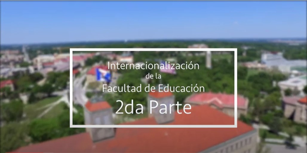 II Entrega: Internacionalización de la Facultad de Educación