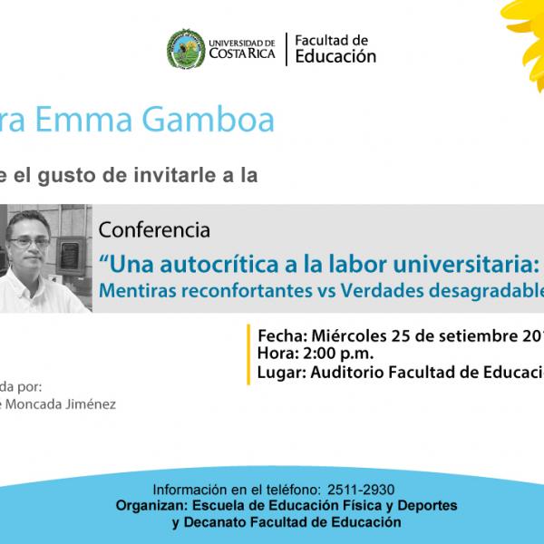 Cátedra Emma Gamboa: Una autocrítica a la labor universitaria:mentiras reconfortantes vs verdades desagradables