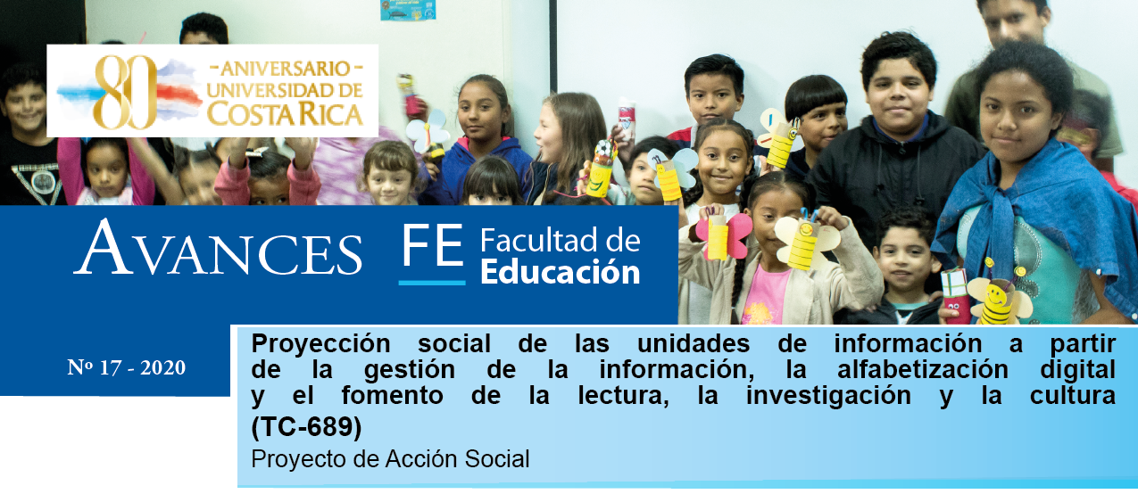 Avances FE de la Biblioteca de la Facultad de Educación presenta el proyecto: Proyección social de las unidades de información a partir de la gestión de la información, la alfabetización digital y el fomento de la lectura, la investigación y la cultura