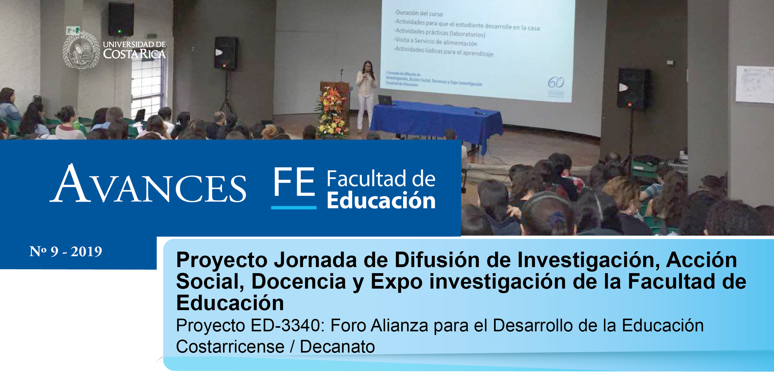 Avances FE de la Facultad de Educación presenta el proyecto Jornada de Difusión de Investigación, Acción Social, Docencia y Expo investigación de la Facultad de Educación