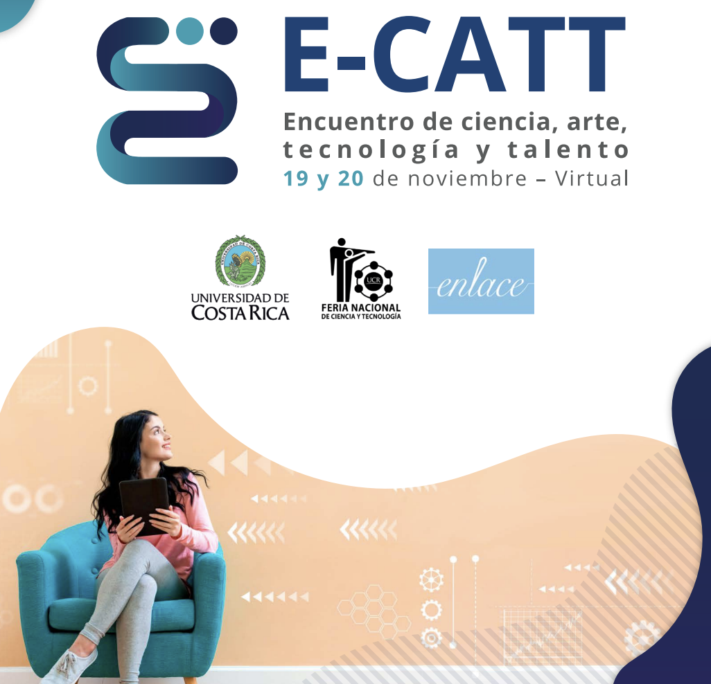 E-CATT: Encuentro de ciencia, arte, tecnología y talento